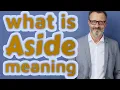Aside Meaning of aside