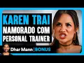 Download Lagu Karen Trai O Namorado Com O personal Trainer | Dhar Mann Studios