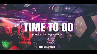 Download TIME TO GO - ( Distan ) Aldy Axello Remix NW!! 2022 MP3