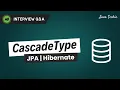 Top Interview Question CascadeType in JPA Explained with Real Examples Javatechie