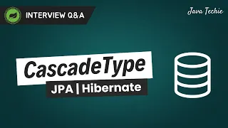 Top Interview Question CascadeType in JPA Explained with Real Examples Javatechie