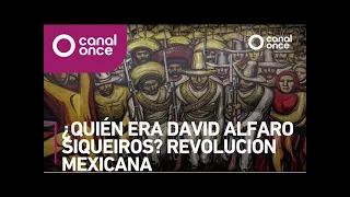 ¿Quién era David Alfaro Siqueiros? - El nacimiento del muralismo (28/02/2025)