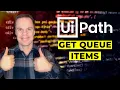 How to Get Queue Items and Get Transaction Item in UiPath - Full Tutorial