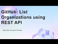 GitHub List Organizations using REST API