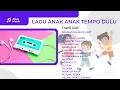 Download Lagu Nostalgia Lagu anak anak 80 an |ATLAS MUSIK