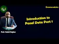 Introduction to Panel Data Part 1 Dr Zahid Asghar Pakistan Economic Forum