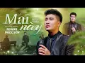 Lagu Mai Này | Hoàng Ngọc Sơn | Music Video - Không oán than trách đời hay trách phận