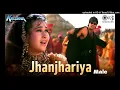 Jhanjhariya - Male _ Krishna _ Karisma Kapoor _ Sunil Shetty _ Abhijeet Bhattacharya _90's Hit Songs