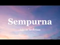 Download Lagu Sempurna - Andra and The Backbone (Lyrics)