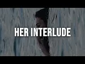 Lagu The Kid LAROI - HER INTERLUDE [Lyrics]