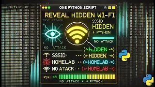 Reveal Hidden Wi-Fi Networks with a Simple PYTHON Script VERY EASY