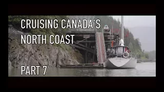 Life is Like Sailing – Cruising Canada’s North Coast – Part 7