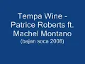 Tempa Wine Patrice Roberts ft Machel MontanoBajan Soca2008
