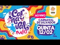Lagu CARNAVAL DE SALVADOR  | QUINTA -FEIRA | TRANSMISSÃO COMPLETA | TVE BAHIA #OCanalDoCarnaval |12/02/26
