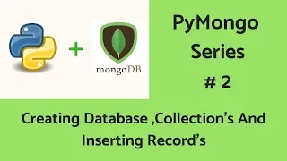 MongoDB With Python Creating DB Collection And Providing Records