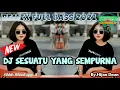 Download Lagu DJ SESUATU YANG SEMPURNA - Hijau Daun || Remix Full Bass Terbaru 2021