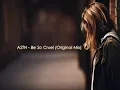 Download Lagu ASTN - Be So Cruel (Original Mix)