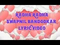 Download Lagu Radha Radha Mazhi Radha |  Swapnil Bandodkar | Lyrics Video | Sagarika Music Marathi