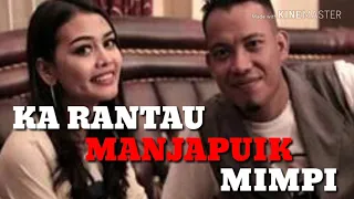 Download KA RANTAU MANJAPUIK MIMPI - ANDRA RESPATI _OVHI FIRSTY MP3