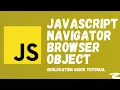 JavaScript Navigator Browser Object