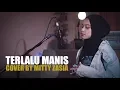 Download Lagu Terlalu Manis - Slank Cover by Mitty Zasia