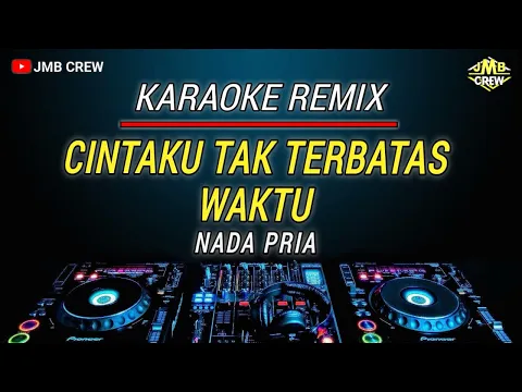 Download MP3 Karaoke Cintaku Tak Terbatas Waktu Versi Popdut Nada Pria/Cowok