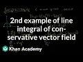 Second example of line integral of conservative vector field Multivariable Calculus Khan Academy