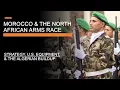 Lagu Morocco \u0026 The North African Arms Race - Strategy, American Equipment \u0026 The Algerian Build-up