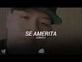 (LETRA) Se Amerita - Junior H