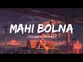 Download Lagu Bolna Mahi Bolna [Slowed and Reverb] Arijit Singh Asees Kaur | Nexus Music