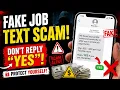 FAKE JOB TEXT SCAM Don t Reply YES Until You See This