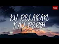 Download Lagu Ukays - Ku Relakan Kau Pergi (Lirik Video) HD