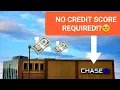 Chase Freedom student with no credit score