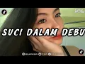 Download Lagu DJ SUCI DALAM DEBU - IKLIM REMIX TIKTOK VIRAL (HESAN)