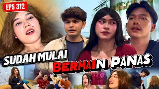 EPS 312, Sudah Mulai Bermain Panas (DUSUN LANTAM)