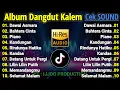 Download Lagu ALBUM TERSYAHDU DI CARI !!! DANGDUT KALEM SLOW BASS | CEK SOUND SUARA JERNIH, BASS EMPUK GLERR!!!
