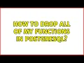 How to drop all of my functions in PostgreSQL 3 Solutions