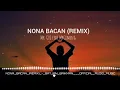 Download Lagu NONA BACAN (REMIX) _MR. GYS X MRGIMENG _OFFICIAL AUDIO