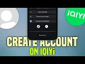 iQIYI Account Setup How to Sign Up for an iQIYI Account Tech Wash