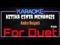 Download Lagu Karaoke Ketika Cinta Menangis ( For Duet ) Original Music HQ Audio - Andra Respati