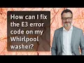 How can I fix the E3 error code on my Whirlpool washer
