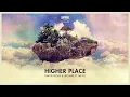 Dimitri Vegas & Like Mike feat. Ne-Yo - Higher Place (Andrew Rayel Remix)