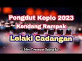 Lagu Lelaki Cadangan - Dangdut Koplo Kendang Rampak | Pongdut Terbaru