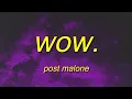 Post Malone - Wow. (Lyrics)
