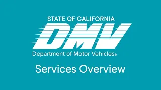 CA DMV - Services Overview