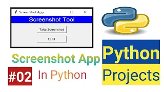 Python Project - 02 Screenshot App in Python Screenshot GUI App In Python