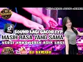 Lagu SOUND TERBARU LAGU GACOR FYP | MASIH RASA YANG SAMA | VERSI YANG LEBIH ASIK LAGI BASS KENCANG