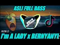 DJ I'M A LADY x BERNYANYI 🎶| ASLI FULLBASS🔊REMIX TERBARU 2021 BY FERNANDO BASS
