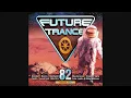 Download Lagu Future Trance 82 - CD3 Mixed By CJ Stone