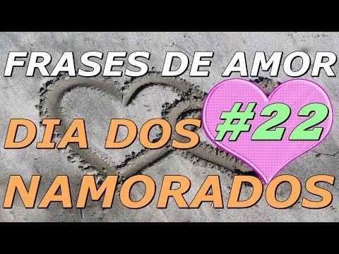 Download MP3 Frases de Amor - Frases Para o Dia Dos Namorados(#22) Aprendi que o amor...